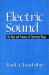 Electric Sound: The Past and Promise of Electronic Music