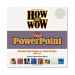 How to Wow with PowerPoint