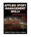 Applied Sport Management Skills  (With Web Resource)