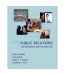 Public Relations:  The Profession and the Practice