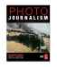 Photojournalism: The Professionals' Approach